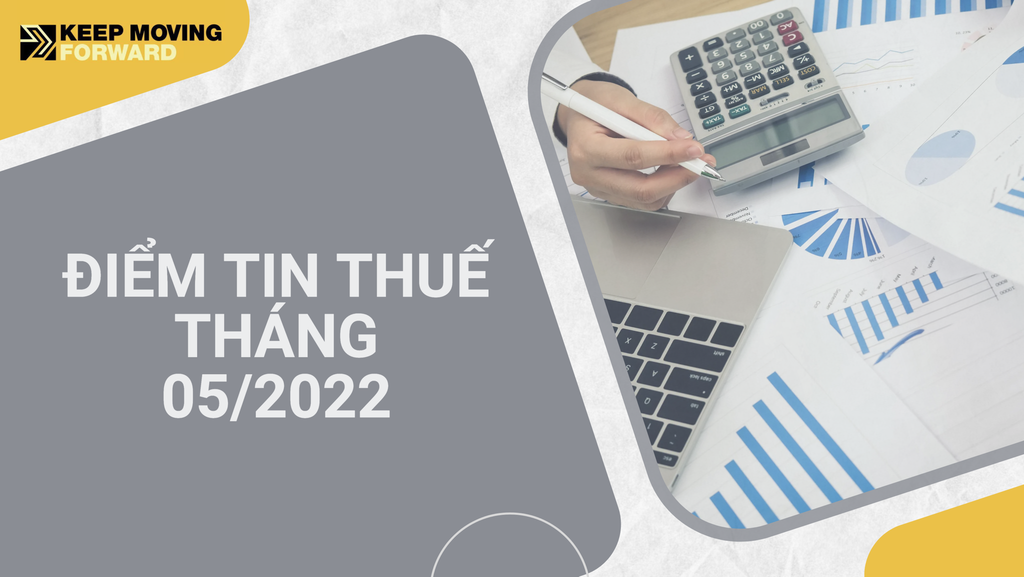 ĐIỂM TIN THUẾ THÁNG 05 NĂM 2021