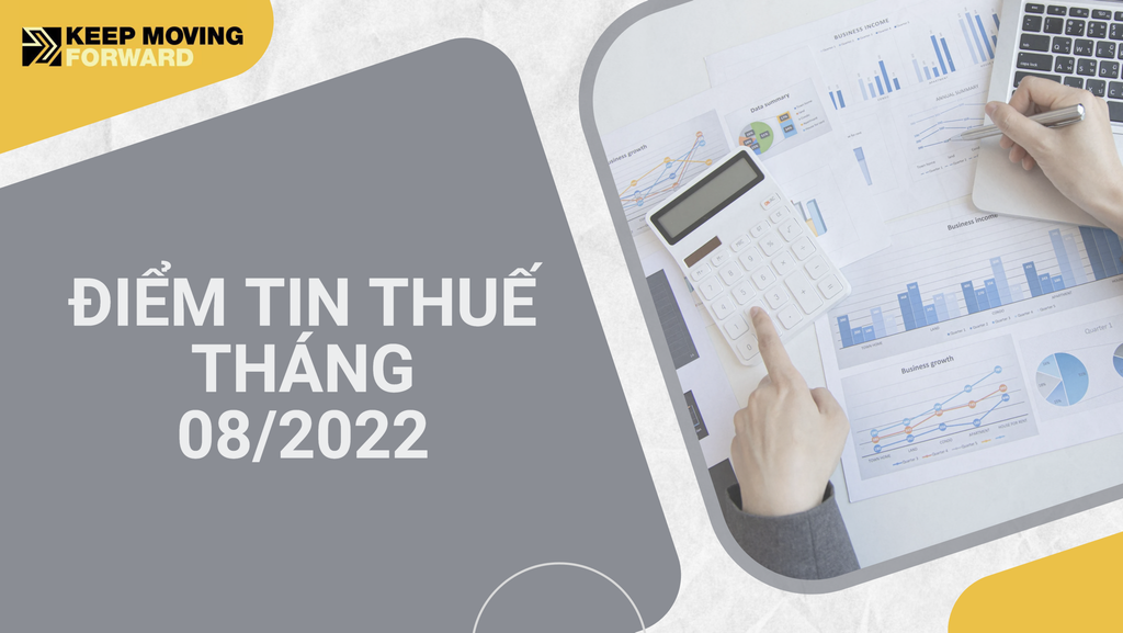 ĐIỂM TIN THUẾ THÁNG 08 NĂM 2022