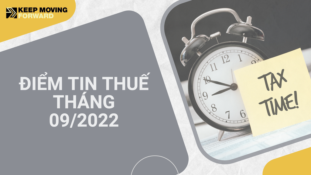 ĐIỂM TIN THUẾ THÁNG 09 NĂM 2022