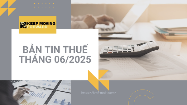 BẢN TIN THUẾ THÁNG 06/2025