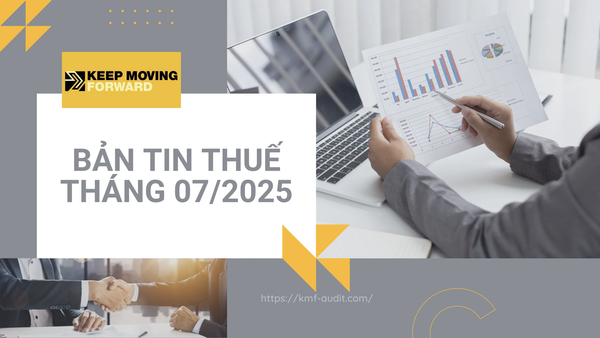 BẢN TIN THUẾ THÁNG 07/2025