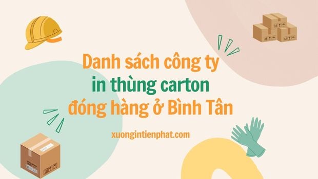 Danh sách các công ty in thùng carton đóng hàng ở Bình Tân