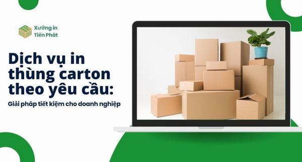 In hộp giấy đóng hàng giá rẻ ở đâu? Địa chỉ cung cấp uy tín tại TPHCM