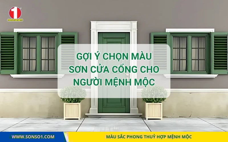 Chọn Màu Sơn Cửa Cổng Hợp Mệnh Mộc Để Thu Hút Tài Lộc Và Vượng Khí