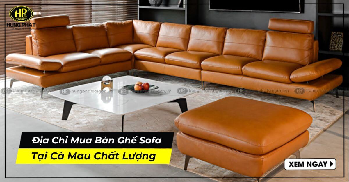 Địa Chỉ Nội Thất Bàn Ghế Sofa Tại Cà Mau Chất Lượng