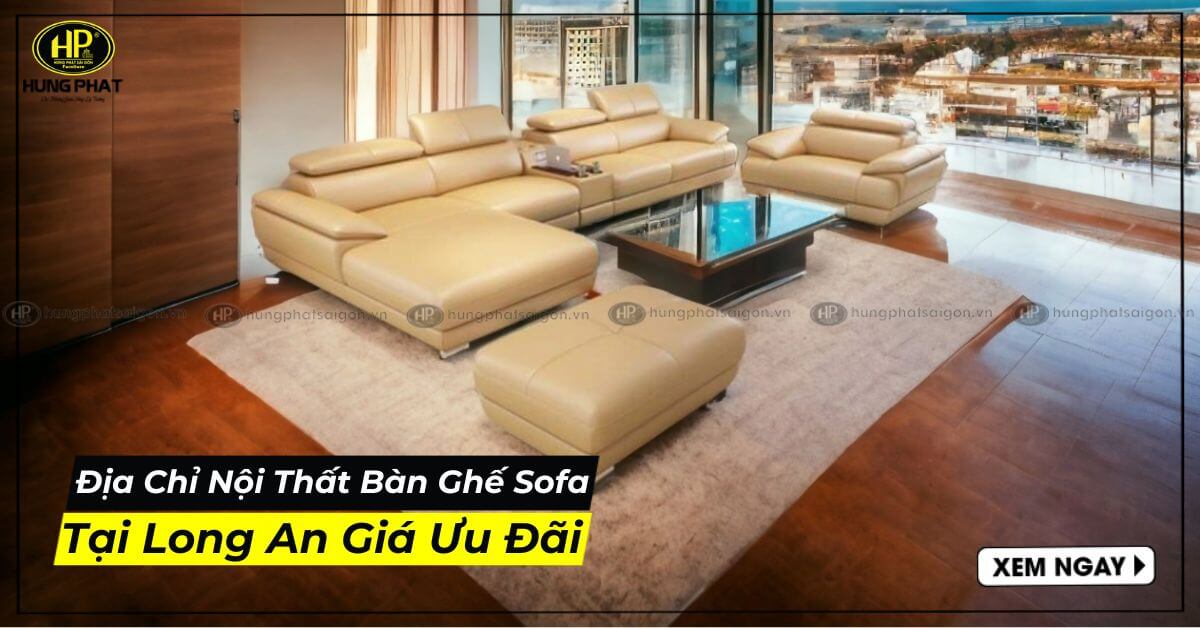Địa chỉ nội thất bàn ghế sofa tại Long An giá ưu đãi