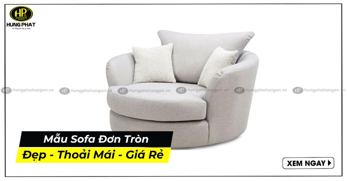 100+ Mẫu Ghế Sofa Đơn Tròn Đang Được Ưu Chuộng Nhất Hiện Nay