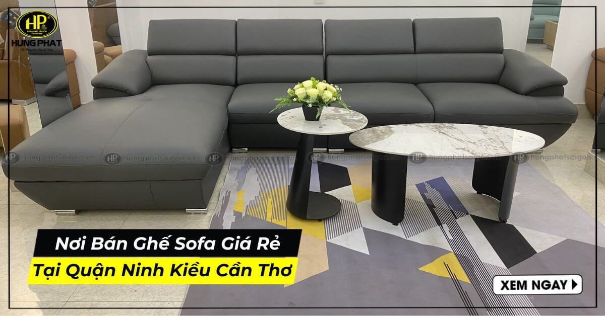 Nơi bán ghế sofa giá rẻ tại quận Ninh Kiều Cần Thơ