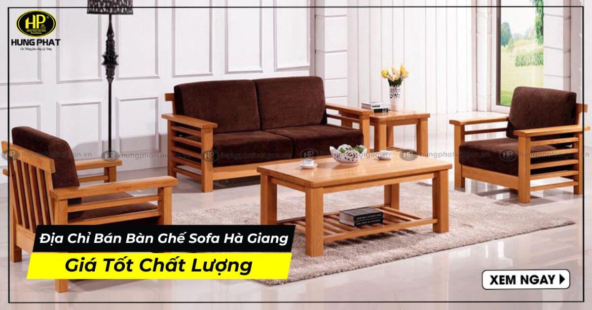 Địa Chỉ Bán Bàn Ghế Sofa Hà Giang Giá Tốt Chất Lượng