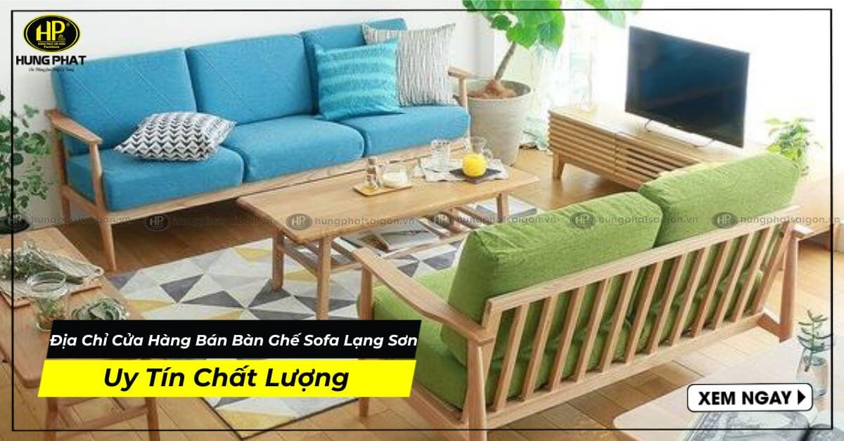 Địa Chỉ Cửa Hàng Bán Bàn Ghế Sofa Lạng Sơn Uy Tín Chất Lượng