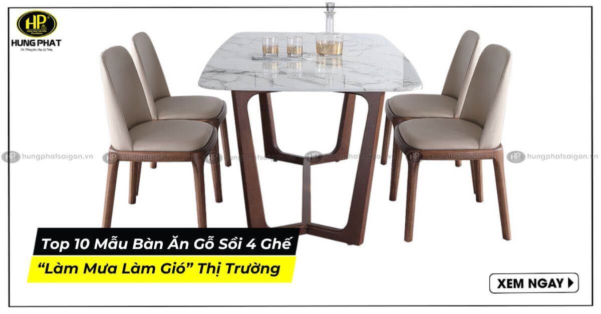 Top 10 Mẫu Bàn Ăn Gỗ Sồi 4 Ghế “Làm Mưa Làm Gió” Thị Trường