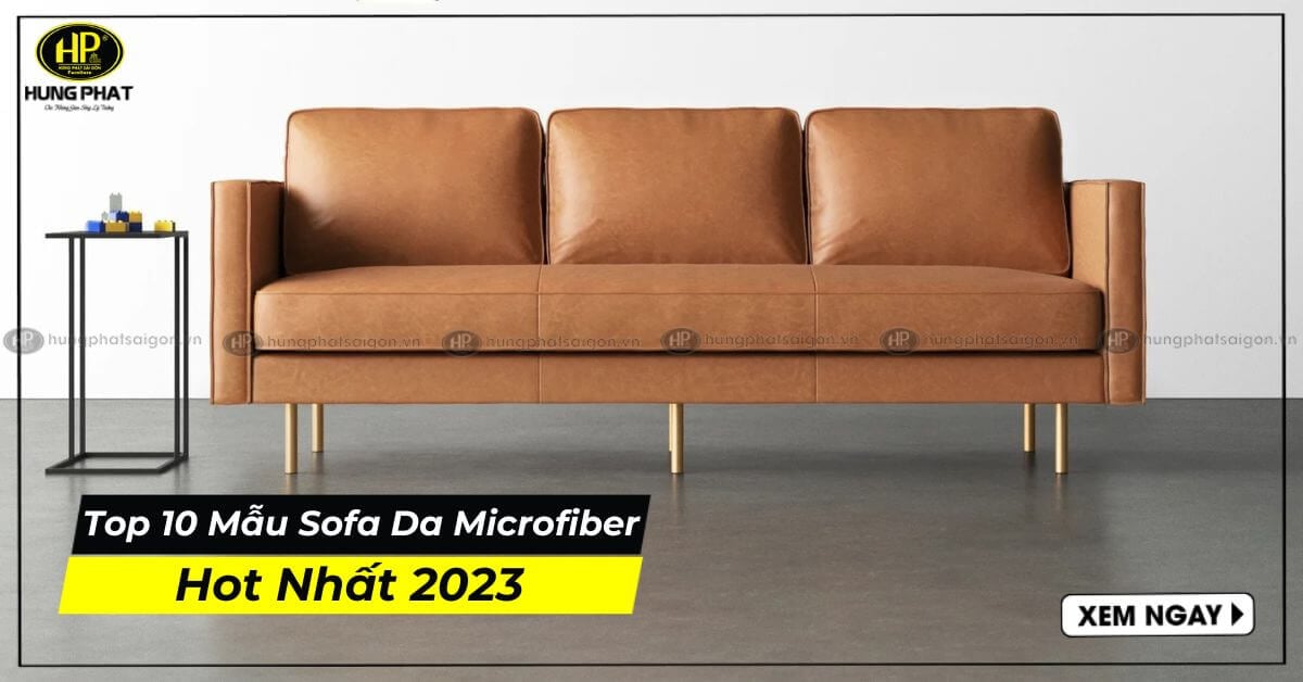 Top 10 mẫu sofa da microfiber hot nhất 2023