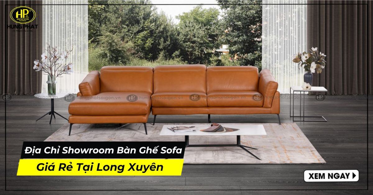 Địa Chỉ Showroom Bàn Ghế Sofa Giá Rẻ Tại Long Xuyên