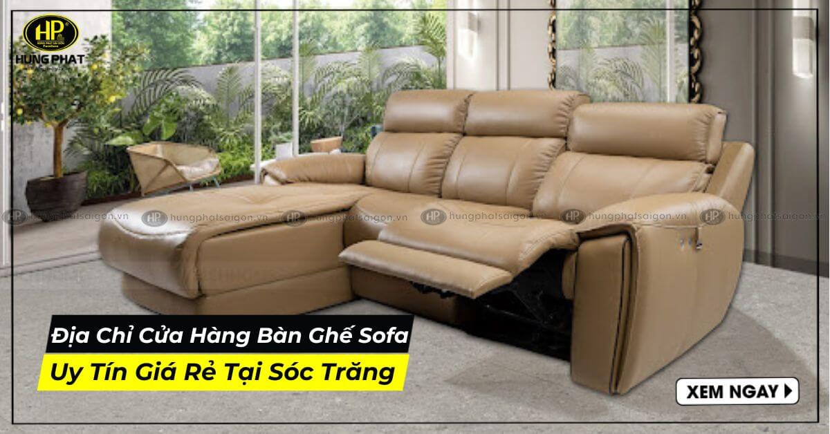 Địa Chỉ Cửa Hàng Bàn Ghế Sofa Uy Tín Giá Rẻ Tại Sóc Trăng