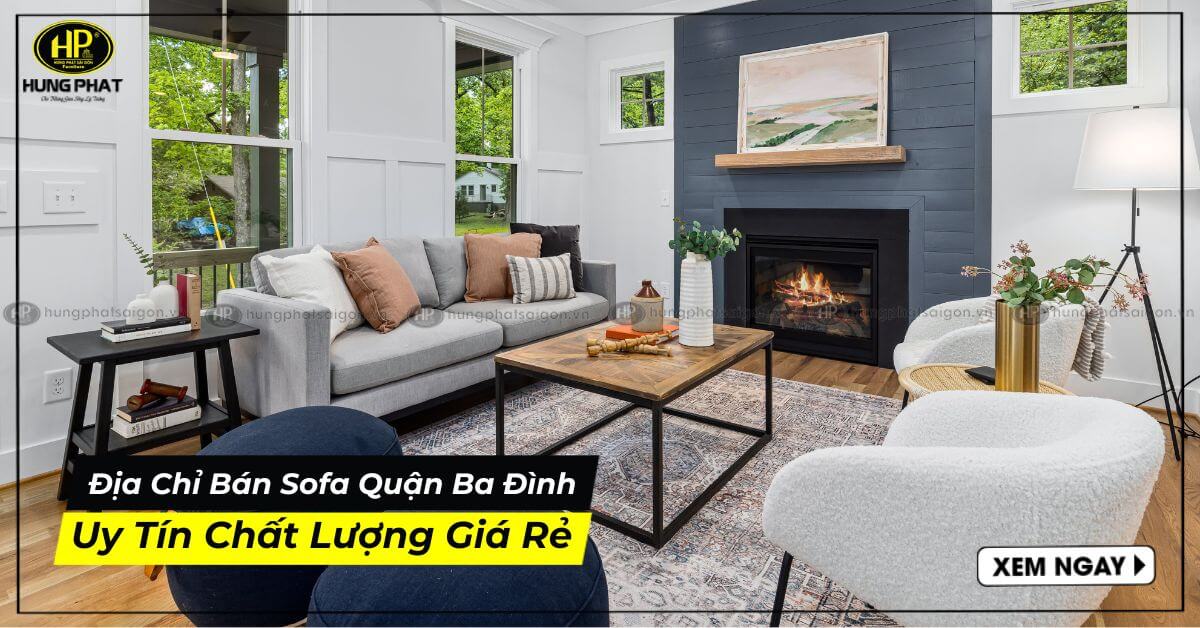 Khám Phá Địa Chỉ Kinh Doanh Nội Thất Quận Ba Đình Cao Cấp Uy Tín