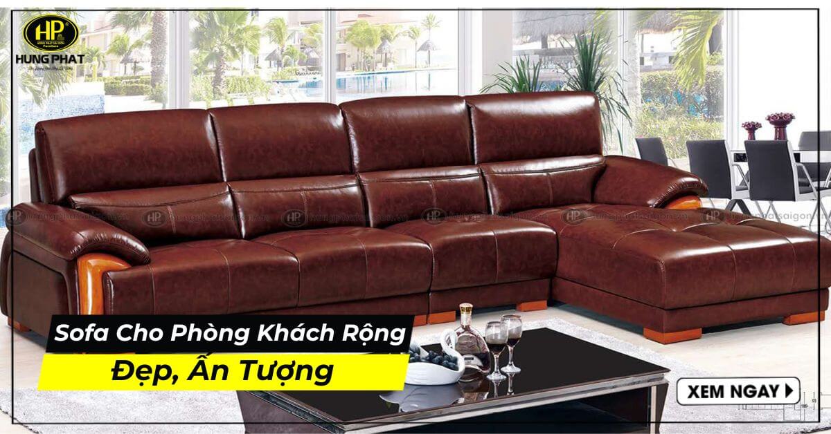 Top 30 Mẫu Sofa Cho Phòng Khách Rộng Bán Chạy Trên Thị Trường