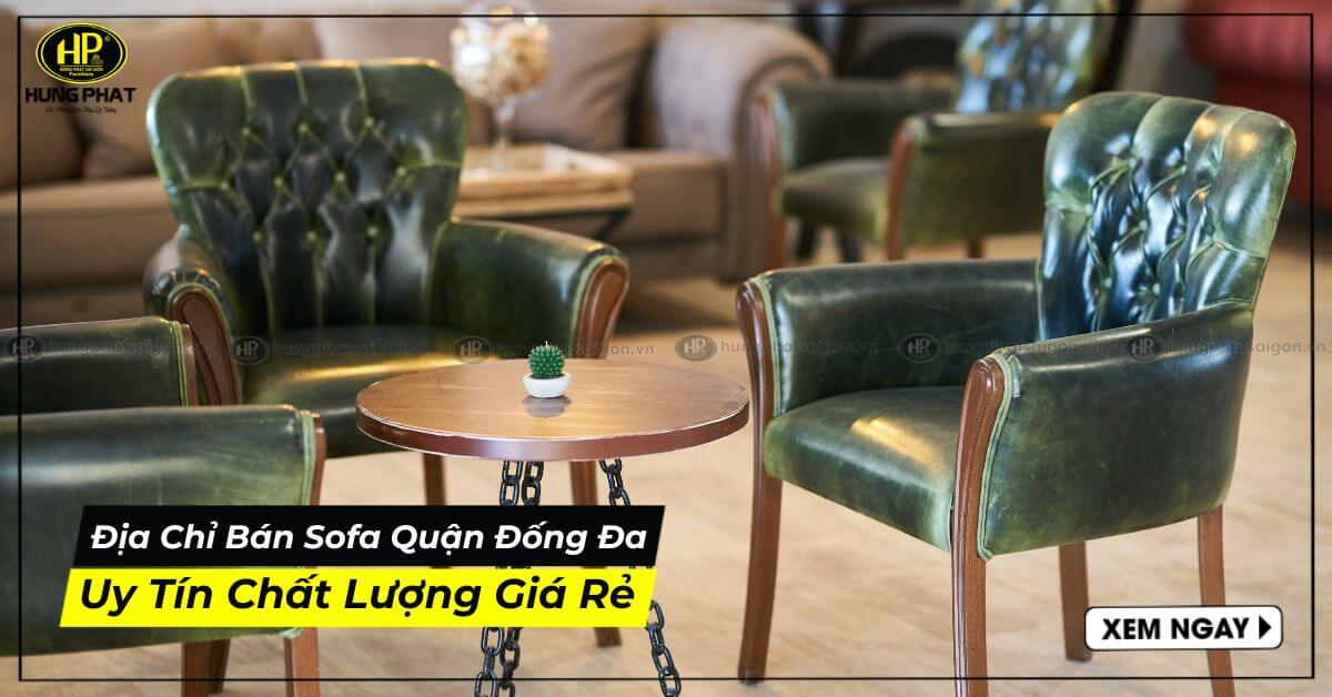 Địa Chỉ Cửa Hàng Bán Sofa Quận Đống Đa Uy Tín Giá Rẻ Tại Hà Nội