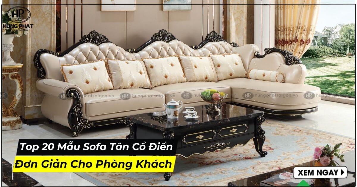 Top 20 mẫu sofa tân cổ điển đơn giản cho phòng khách