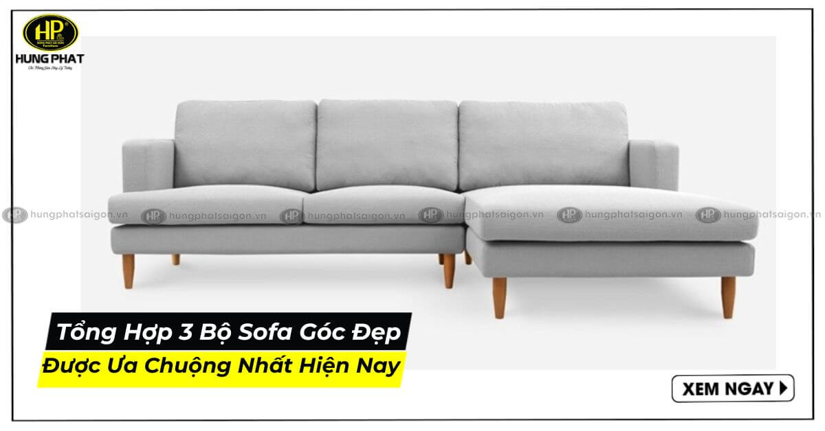 Tổng hợp 3 bộ sofa góc đẹp được ưa chuộng nhất hiện nay