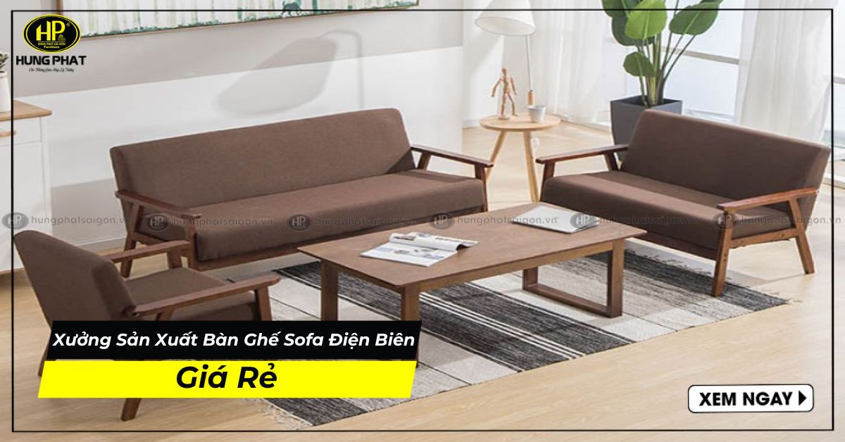 Xưởng sản xuất Bàn ghế sofa Điện Biên giá rẻ