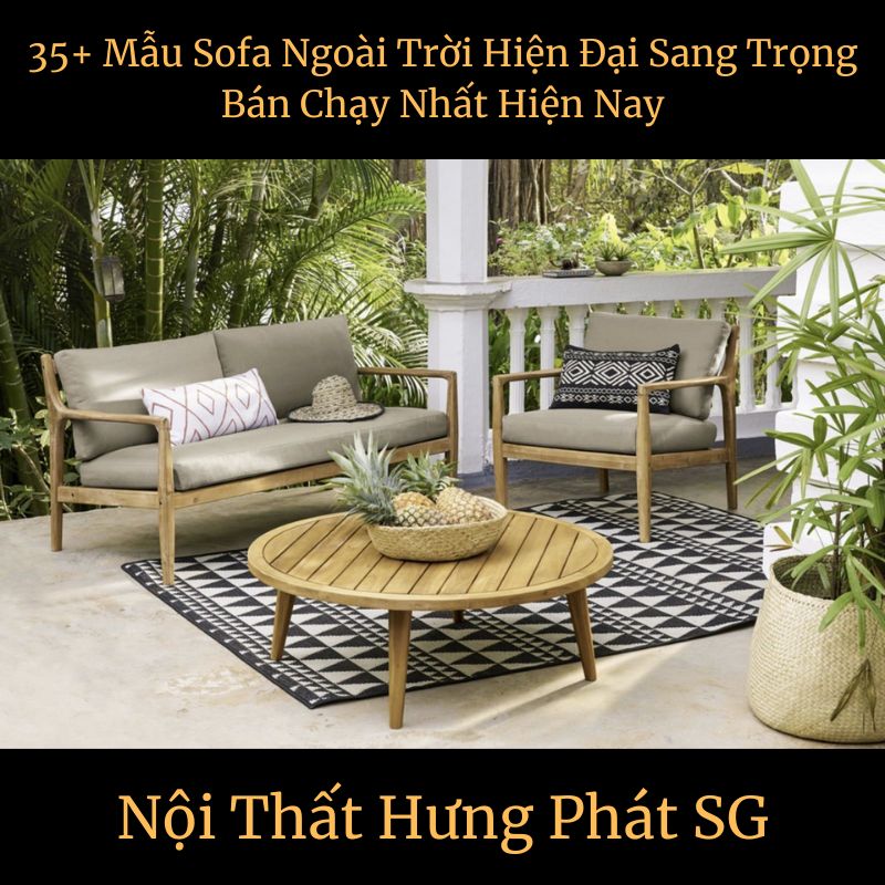 35+ Mẫu Sofa Ngoài Trời Hiện Đại Sang Trọng Bán Chạy Nhất Hiện Nay