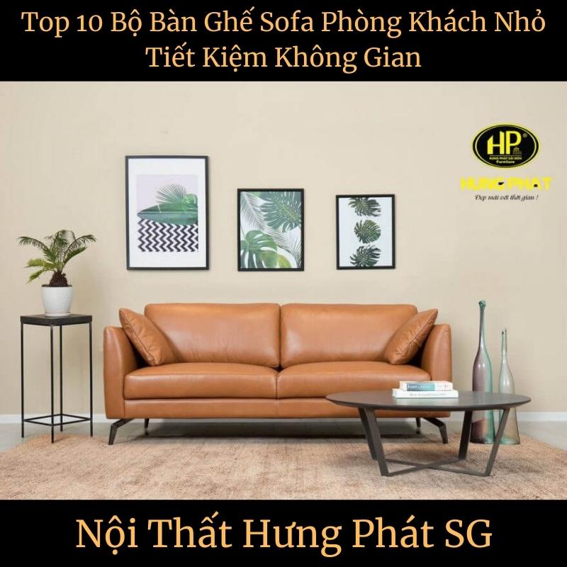 Top 10 Bộ Bàn Ghế Sofa Phòng Khách Nhỏ Tiết Kiệm Không Gian