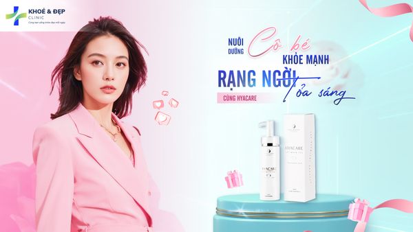 Hyacare - Trẻ hóa vùng kín toàn diện, tự tin tỏa sáng
