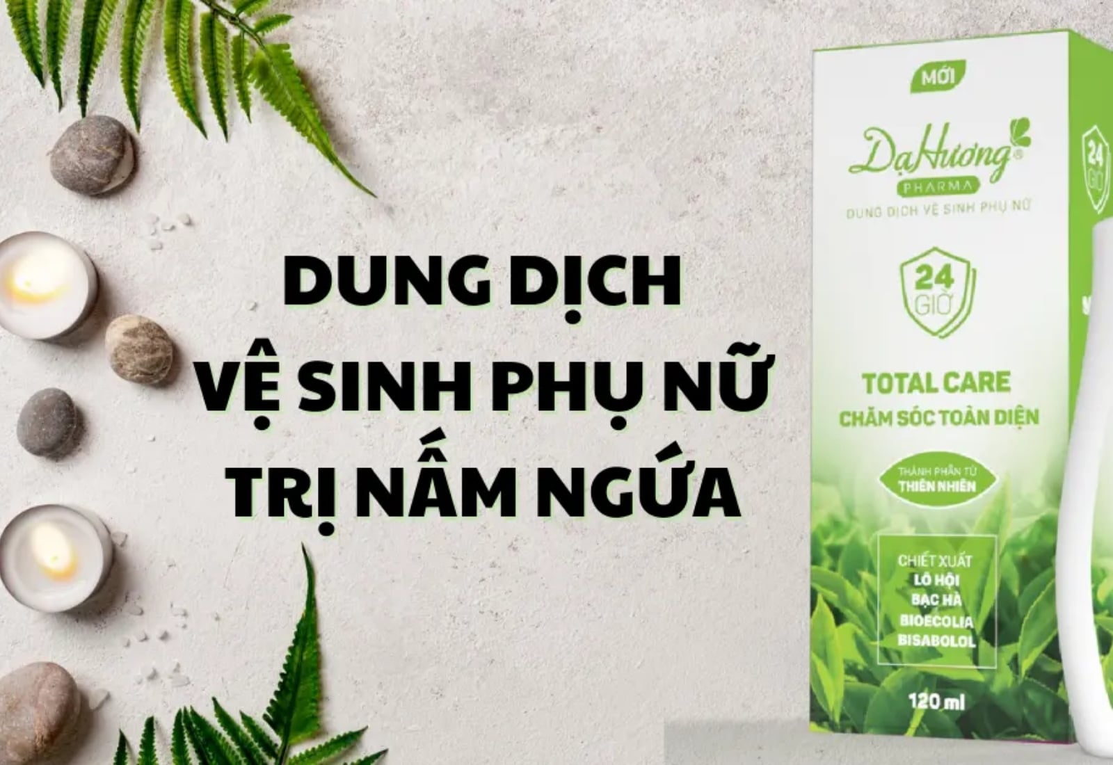 Top những dung dịch vệ sinh phụ nữ trị nấm Candida hiệu quả nhất hiện nay