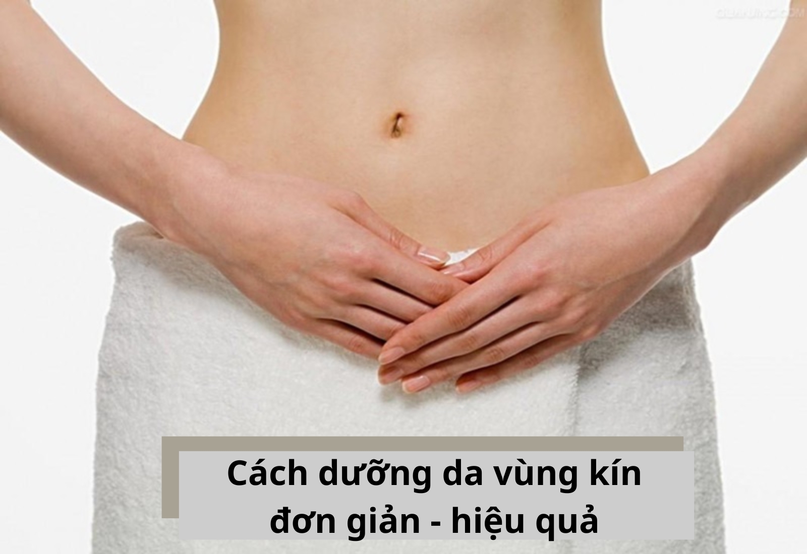Top 5 cách an toàn dưỡng da vùng kín chị em nên biết