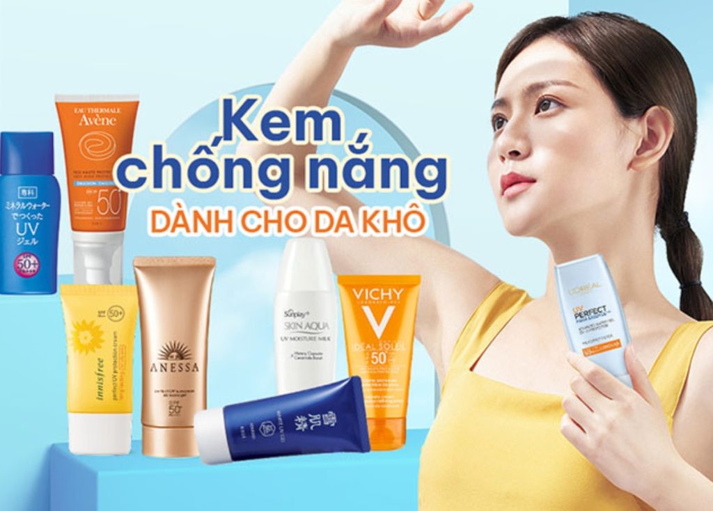 Top 10 kem chống nắng cho da khô tốt nhất hiện nay