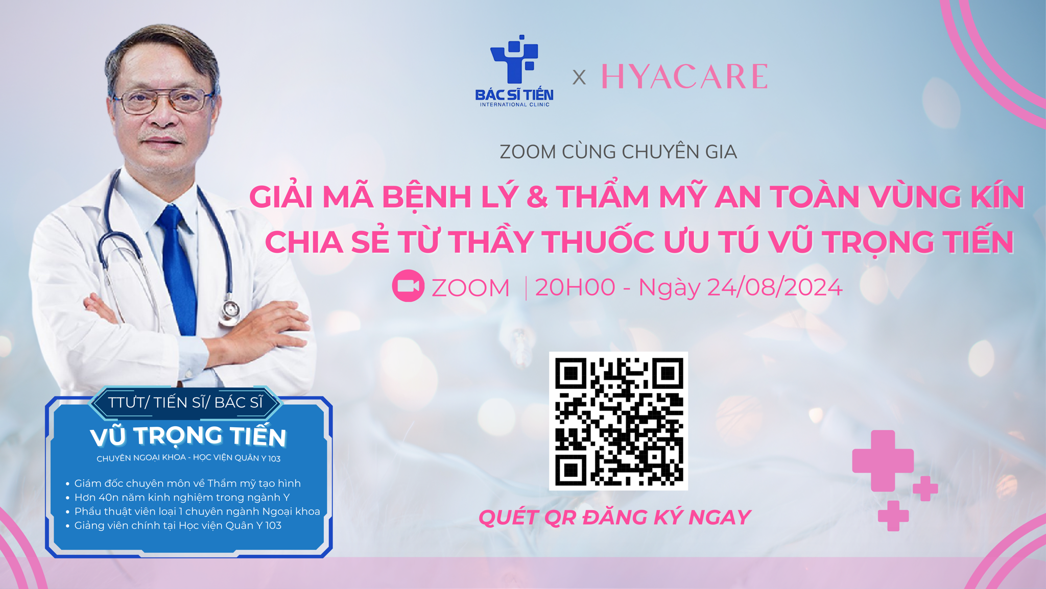 [ZOOM ĐẶC BIỆT] GIẢI MÃ BỆNH LÝ & THẨM MỸ AN TOÀN VÙNG KÍN: CHIA SẺ TỪ THẦY THUỐC ƯU TÚ VŨ TRỌNG TIẾN