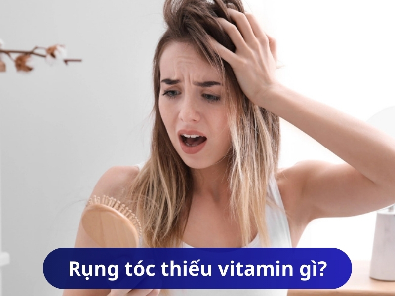 Rụng tóc thiếu vitamin gì? Những dấu hiệu cần lưu ý