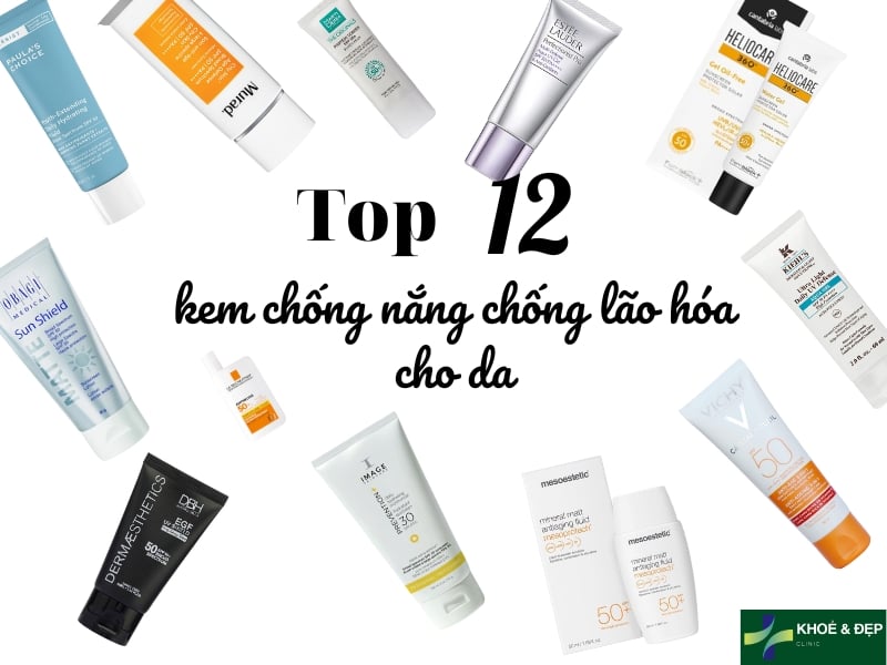 Danh sách 12 kem chống nắng chống lão hóa cho da tươi trẻ