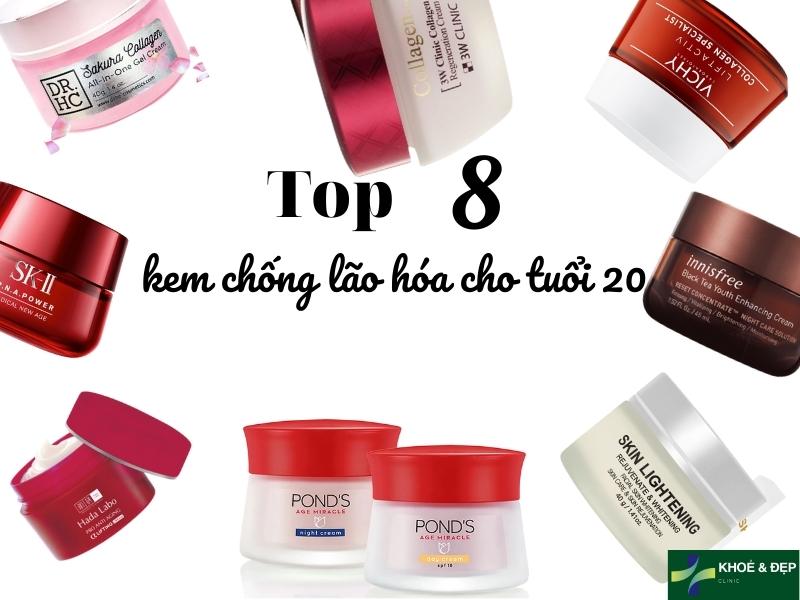 Top 8 loại kem chống lão hóa cho tuổi 20 tươi trẻ