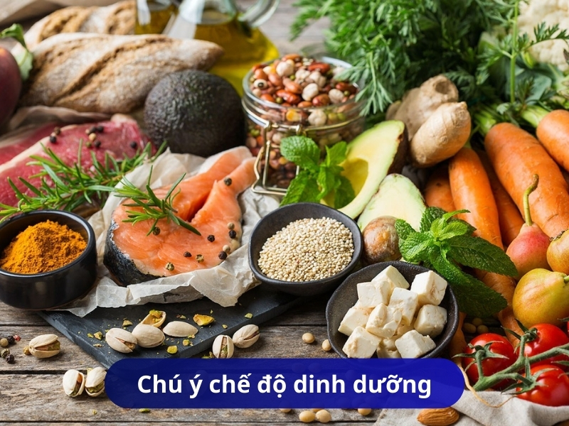Chú ý chế độ dinh dưỡng