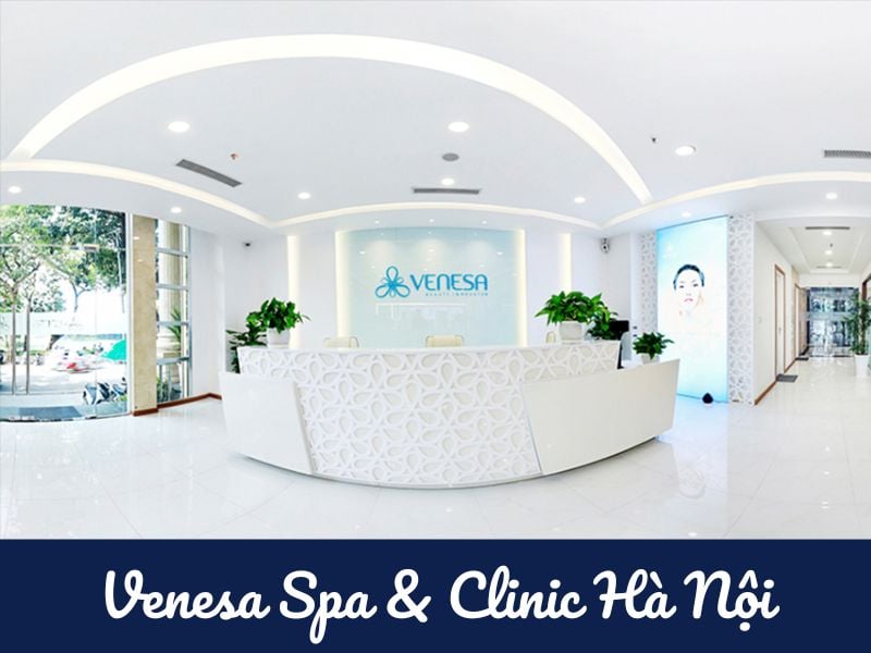 Địa chỉ tiêm filler tại Hà Nội – Venesa Spa & Clinic Hà Nội