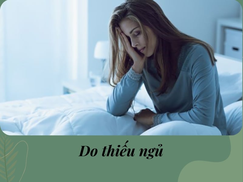 Do thiếu ngủ