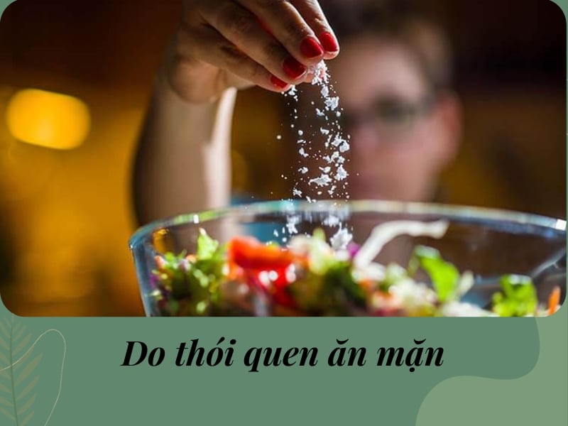 Do thói quen ăn mặn