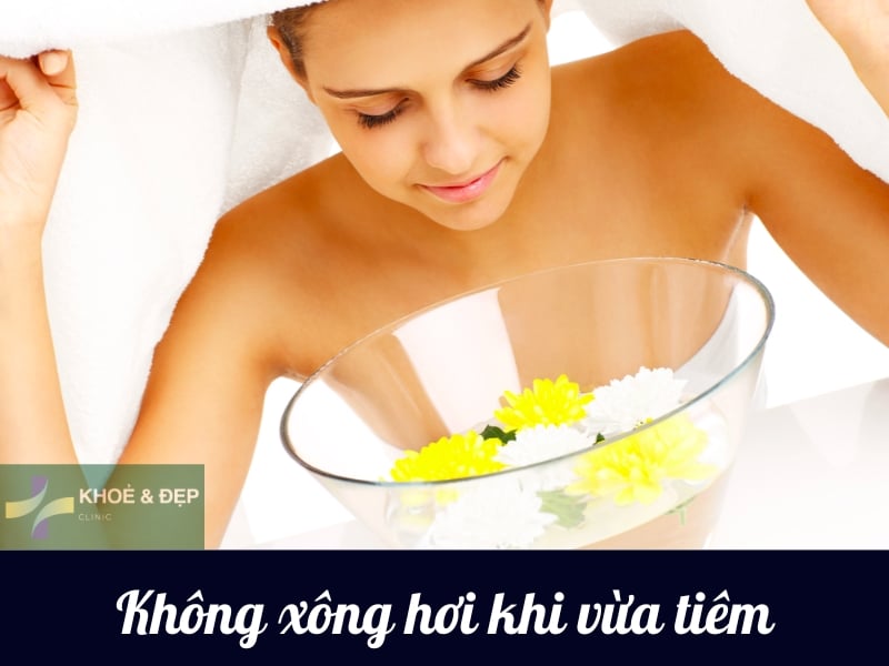 Lưu ý sau khi tiêm filler - không xông hơi sau tiêm