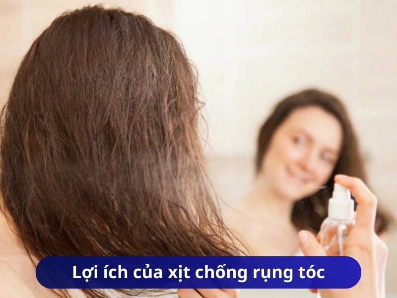 Lợi ích của xịt chống rụng tóc