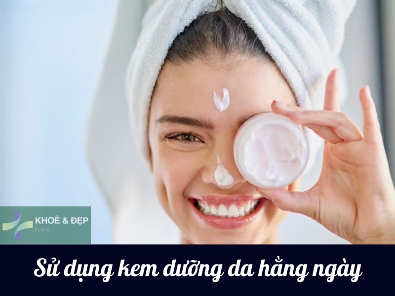 Sử dụng kem dưỡng hàng ngày