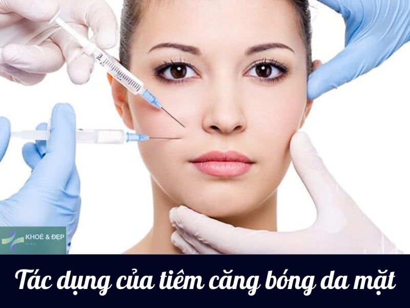 Tác dụng của tiêm căng bóng da mặt