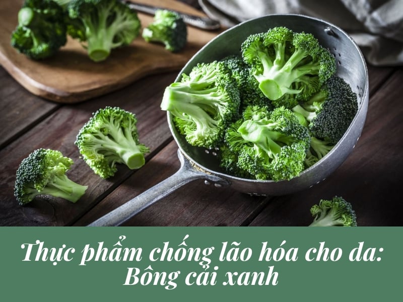 Thực phẩm làm chậm lão hóa cho da – Bông cải xanh