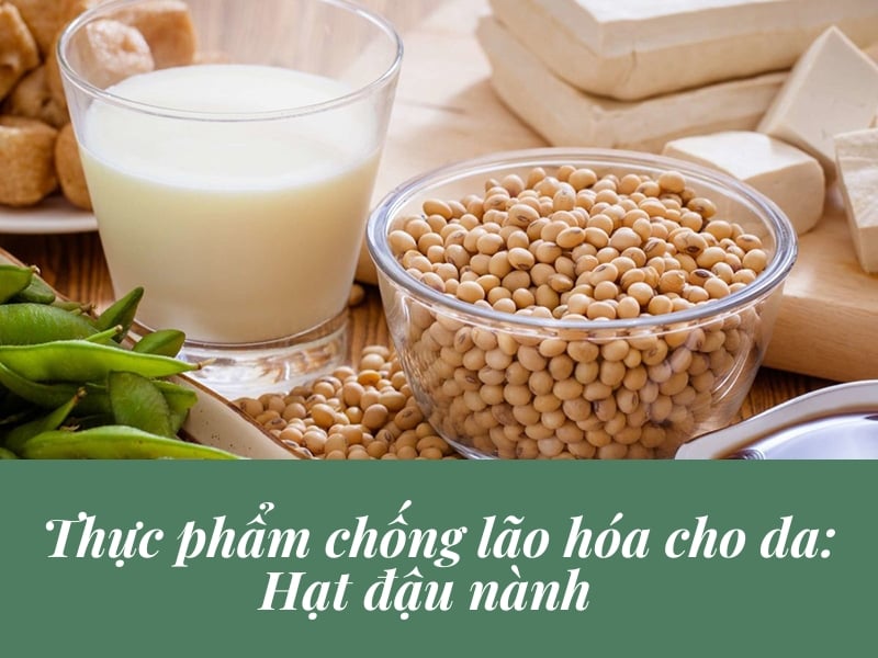 Thực phẩm đẹp da ngừa lão hóa – Hạt đậu nành