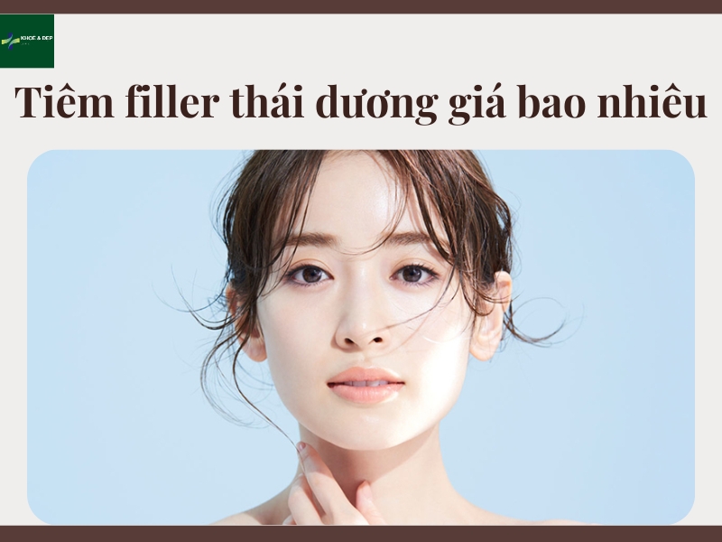 Tiêm filler thái dương giá bao nhiêu?