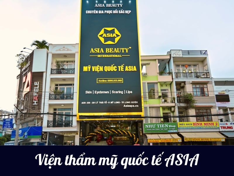 Viện thẩm mỹ quốc tế ASIA ở Long Xuyên