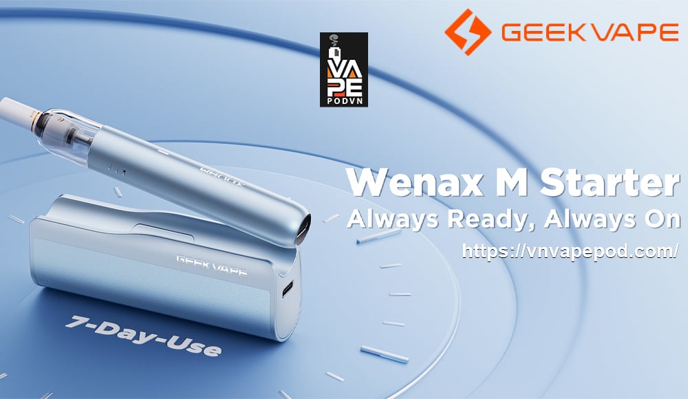 GEEKVAPE Wenax M Starter Kit - Thiết Bị Vaping Đa Năng - VnVapePod ...