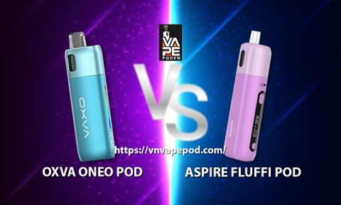oxva_oneo_va_aspire_fluffi_ban_dang_phan_van_chung_01_vnvp_0971829269_67223edcd2724b7c97daf5594b069060_large.jpg