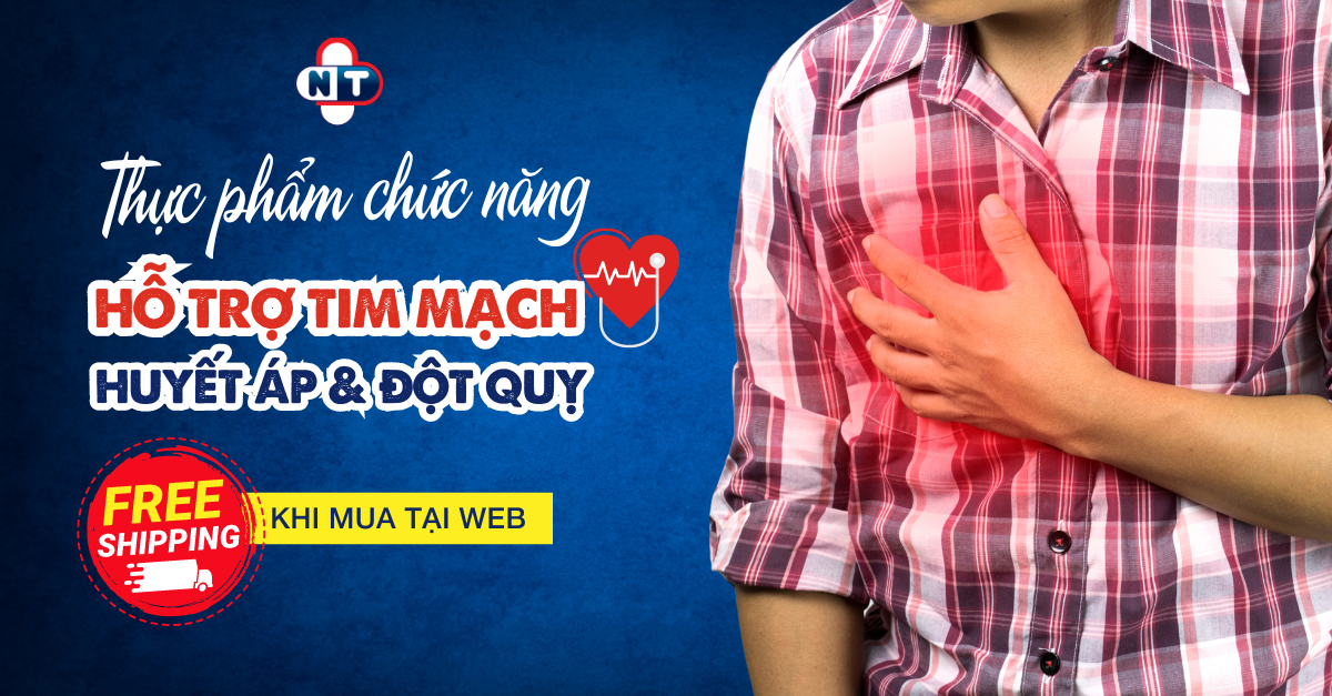 Hỗ trợ tim mạch, huyết áp, đột quỵ