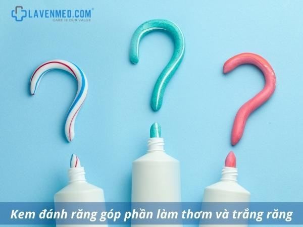 Kem đánh răng chất lượng, có thể làm giảm sự sản sinh của vi khuẩn miệng và đảm bảo sức khỏe của răng miệng của bạn